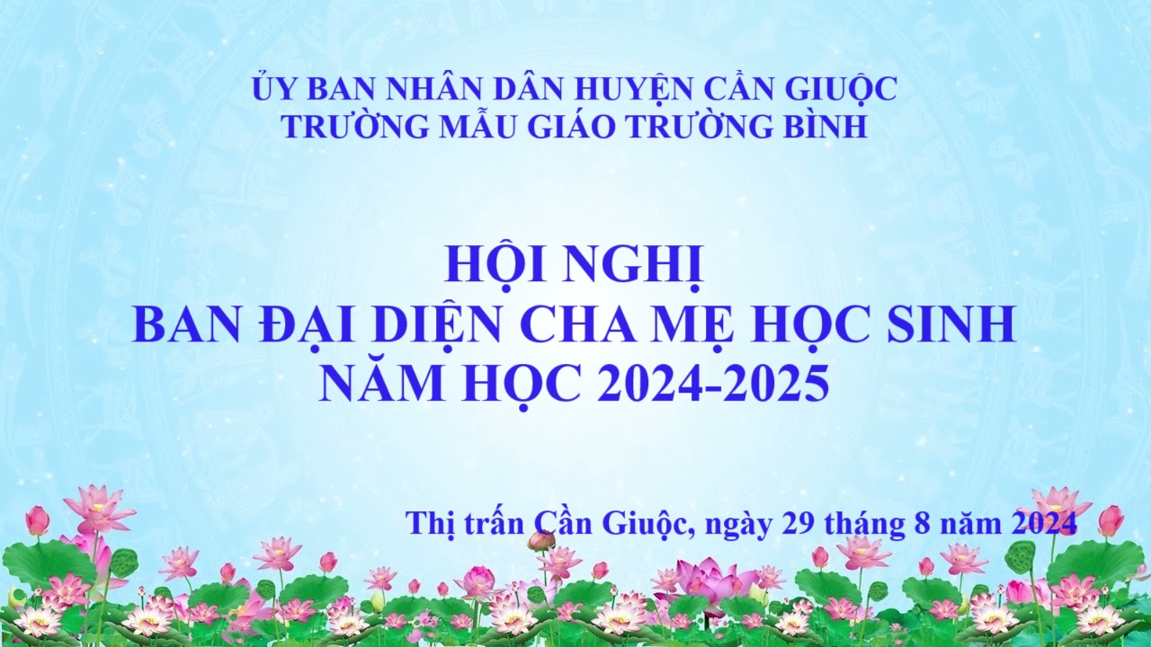 HỘI NGHỊ BAN ĐẠI DIỆN CHA MẸ HỌC SINH NĂM HỌC 2024-2025