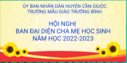 HỘI NGHỊ BAN ĐẠI DIỆN CHA MẸ HỌC SINH NĂM HỌC 2022-2023